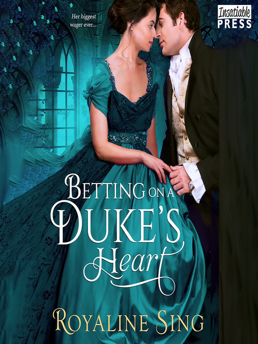 Title details for Betting on a Duke's Heart by Royaline Sing - Available